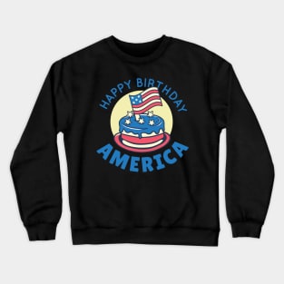 4th July | Happy Birthday America Crewneck Sweatshirt